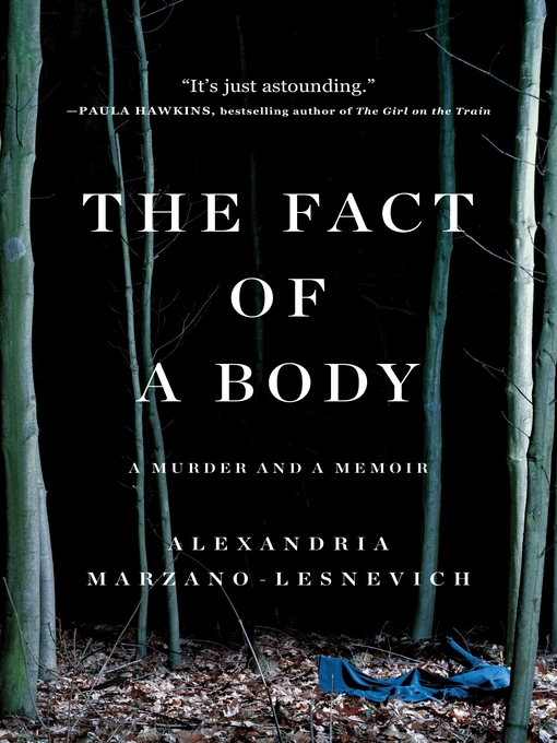 Title details for The Fact of a Body by Alex Marzano-Lesnevich - Wait list